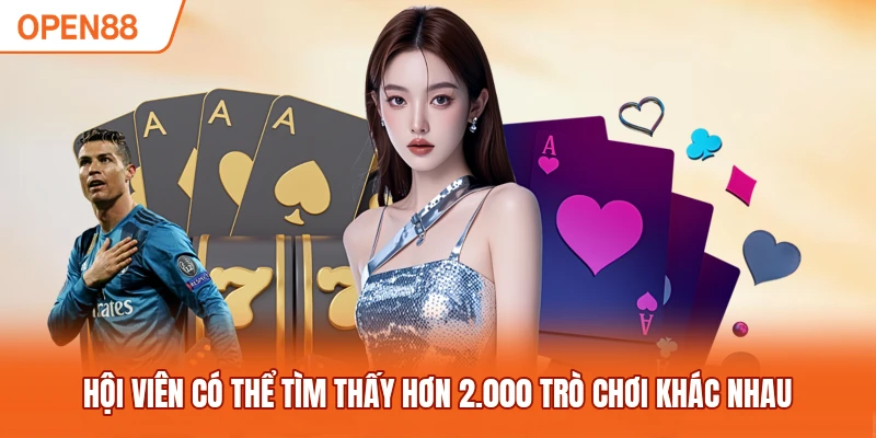 Hội viên có thể tìm thấy hơn 2.000 trò chơi khác nhau