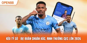 Kèo Tỷ Số - Dự Đoán Chuẩn Xác, Rinh Thưởng Cực Lớn 2026