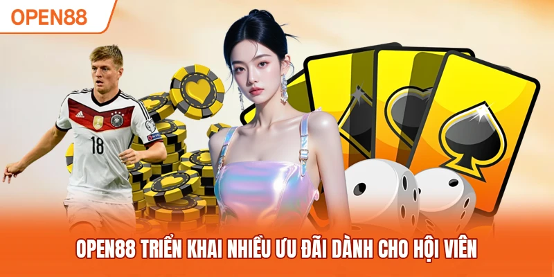 OPEN88 triển khai nhiều ưu đãi dành cho hội viên